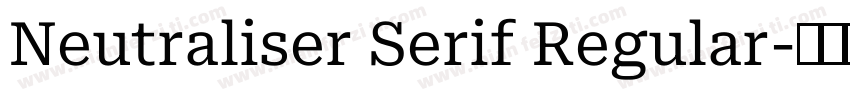 Neutraliser Serif Regular字体转换
